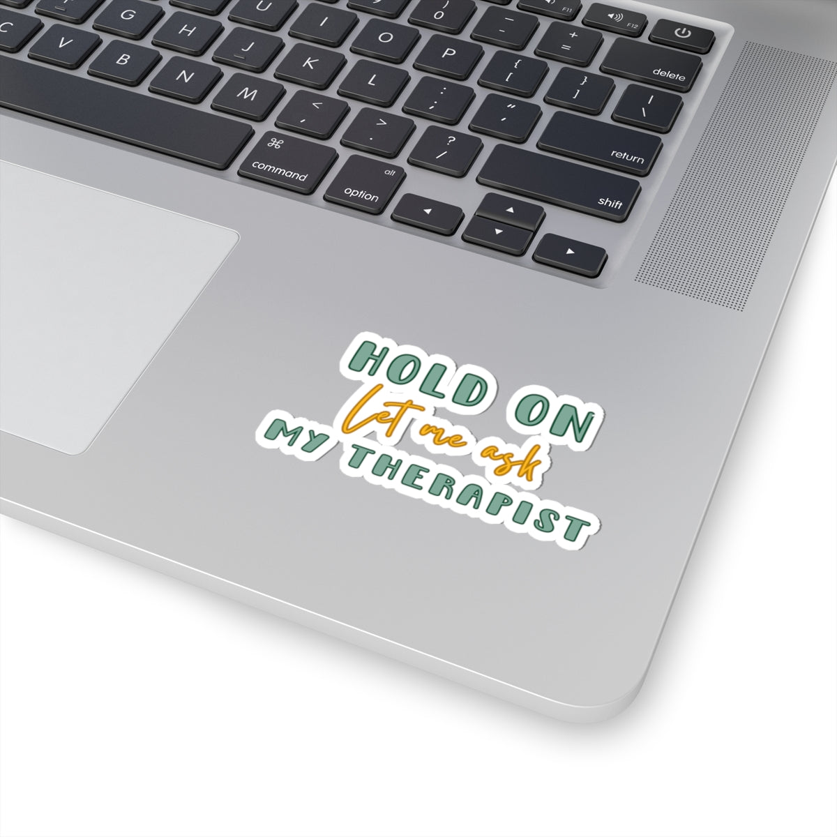 Let Me Ask My Therapist Sticker
