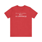 In a World of Allies, Be a Co-Conspirator- Jersey Tee