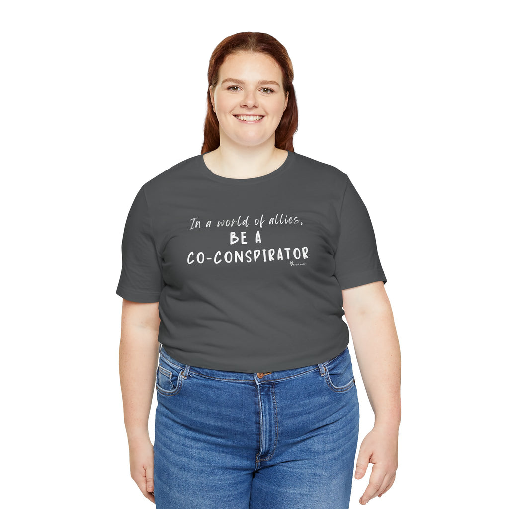 In a World of Allies, Be a Co-Conspirator- Jersey Tee