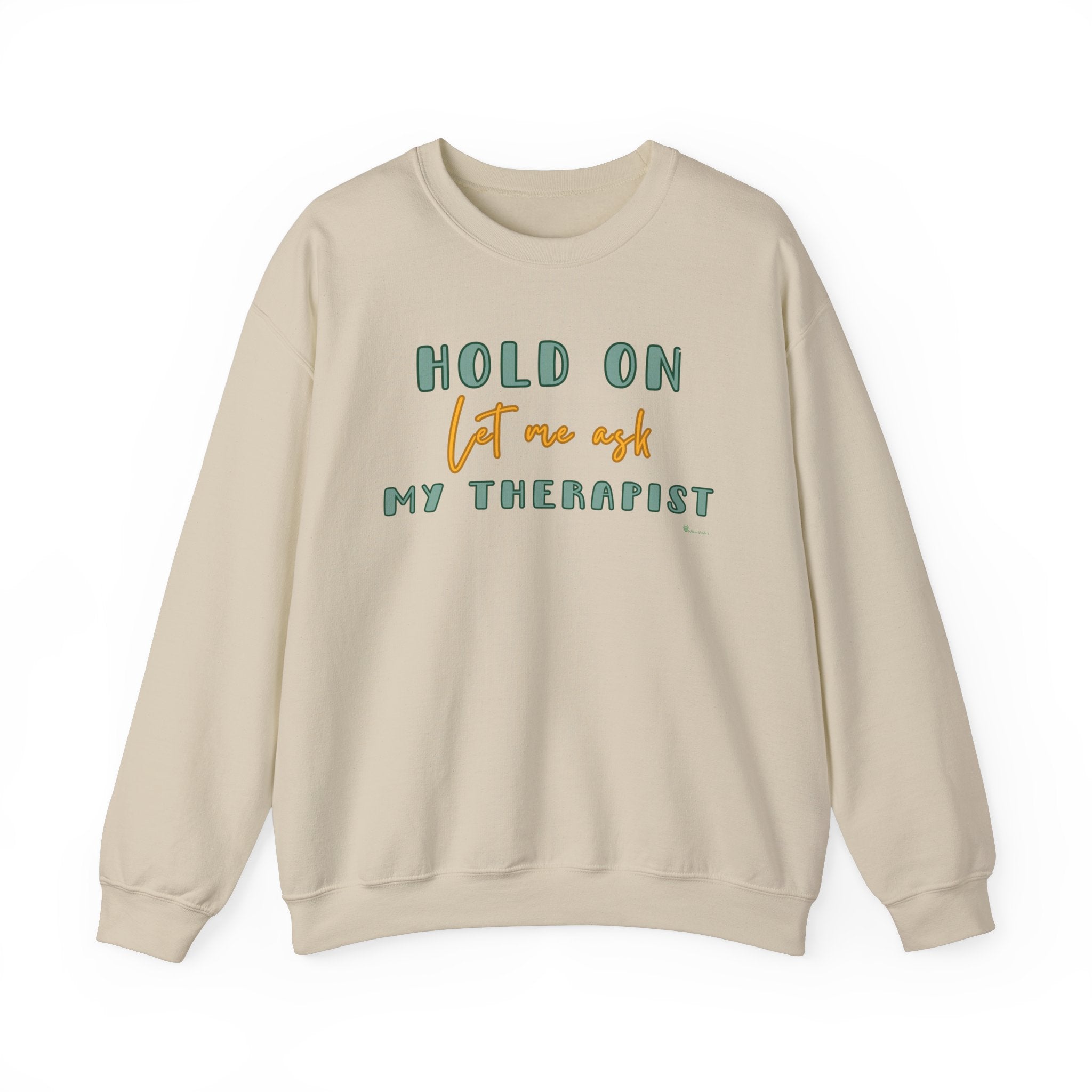 Let Me Ask My Therapist Crewneck Sweatshirt