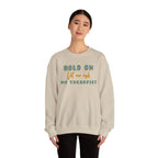 Let Me Ask My Therapist Crewneck Sweatshirt
