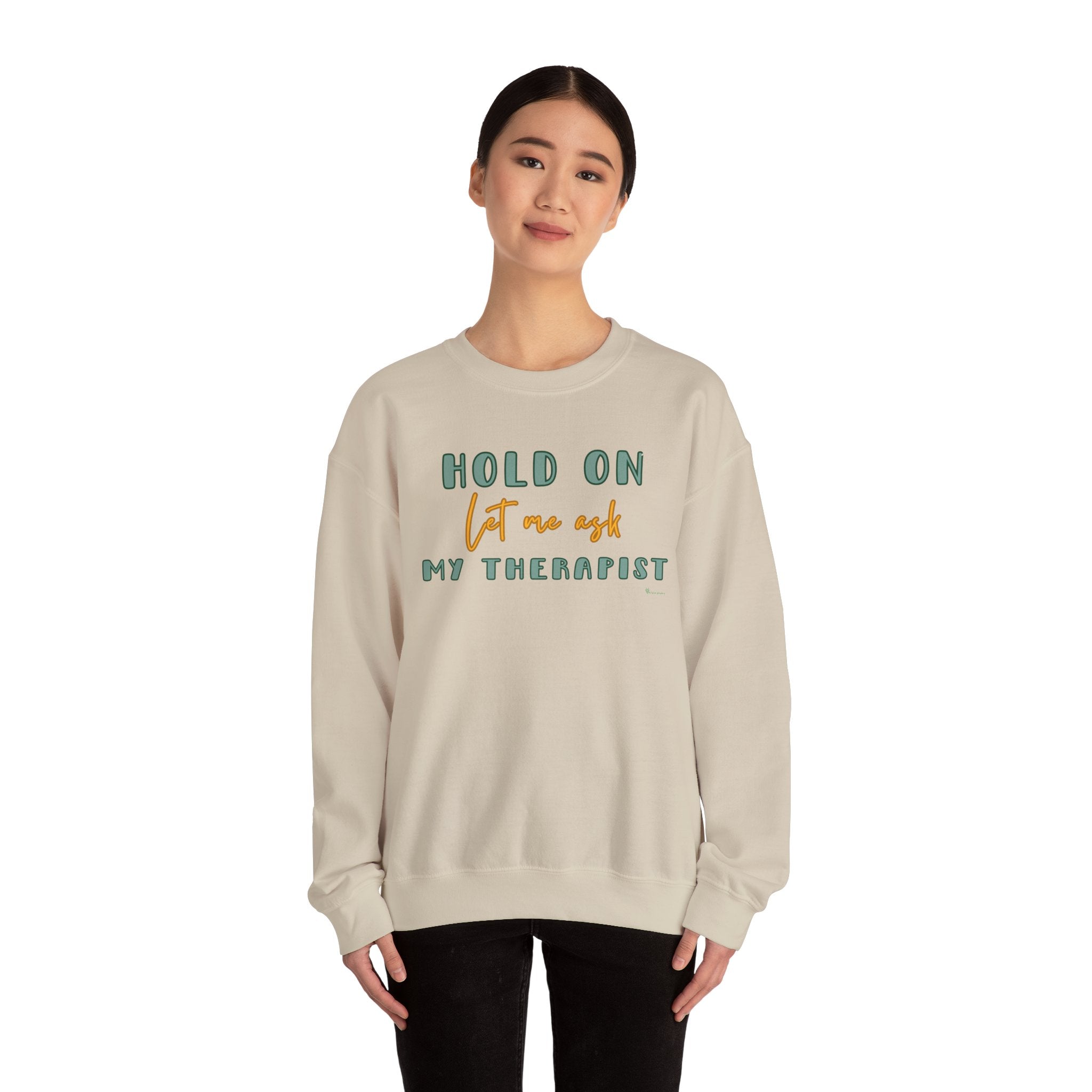 Let Me Ask My Therapist Crewneck Sweatshirt