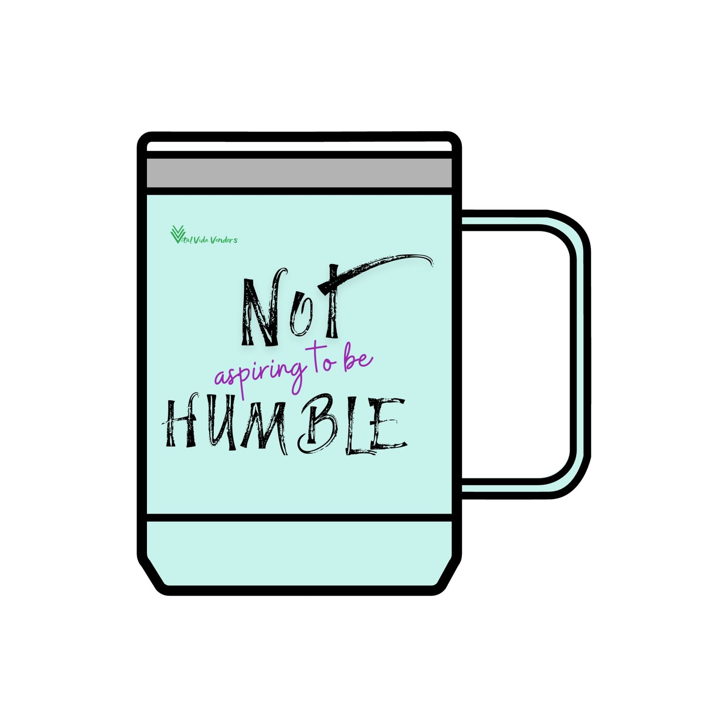 **Not Aspiring to Be Humble 15 oz Insulated Mug with Lid**