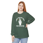 Hope You Get What You Voted For - Long Sleeve T-Shirt