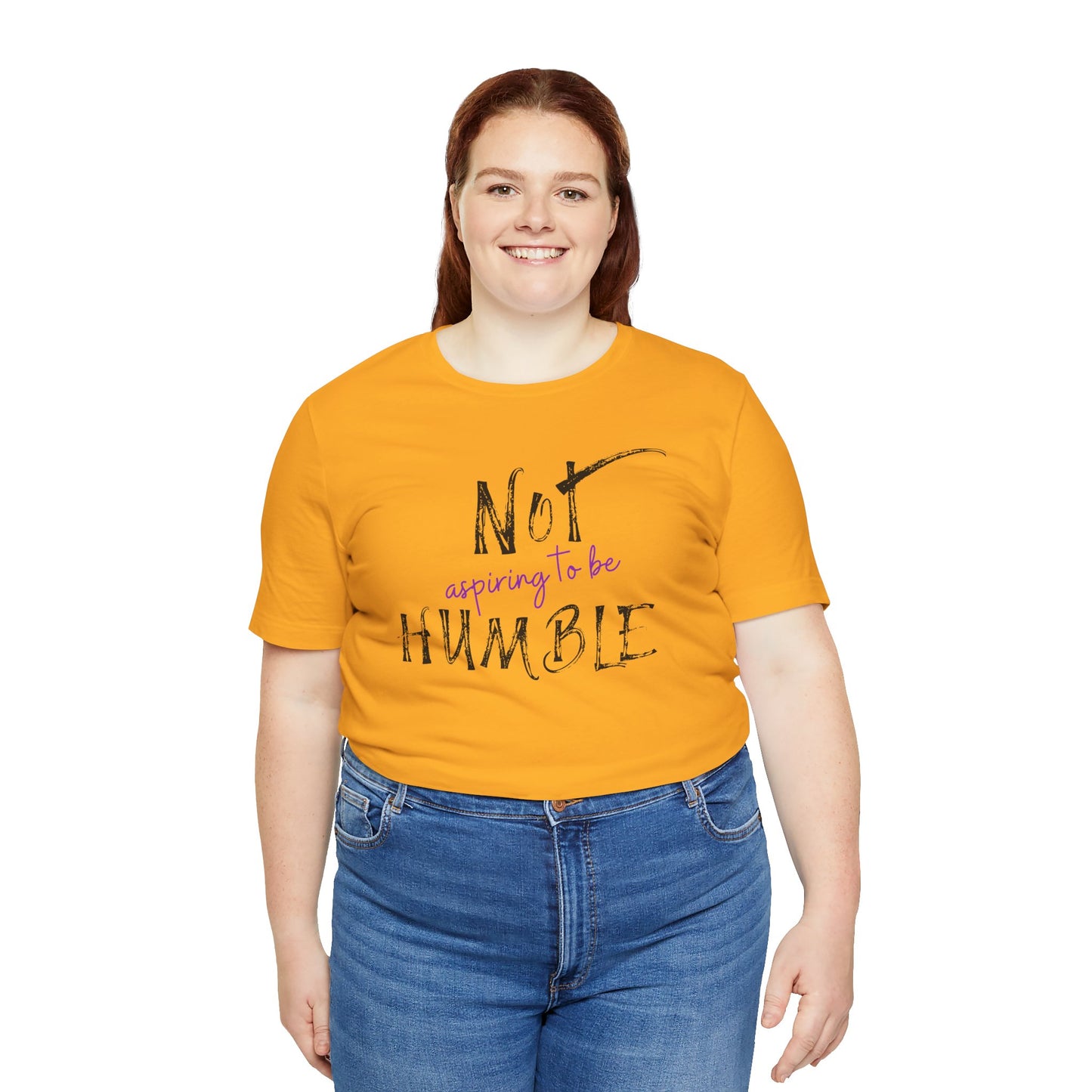 **Not Aspiring to Be Humble Jersey T-Shirt**