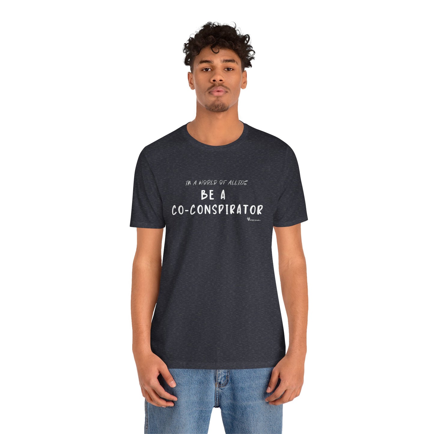 In a World of Allies, Be a Co-Conspirator- Jersey Tee