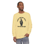 Hope You Get What You Voted For - Long Sleeve T-Shirt