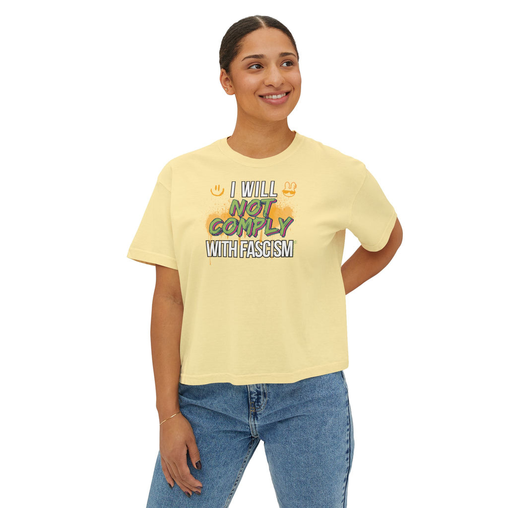 Boxy Crop Tee - I Will Not Comply with Fascism Statement Tee