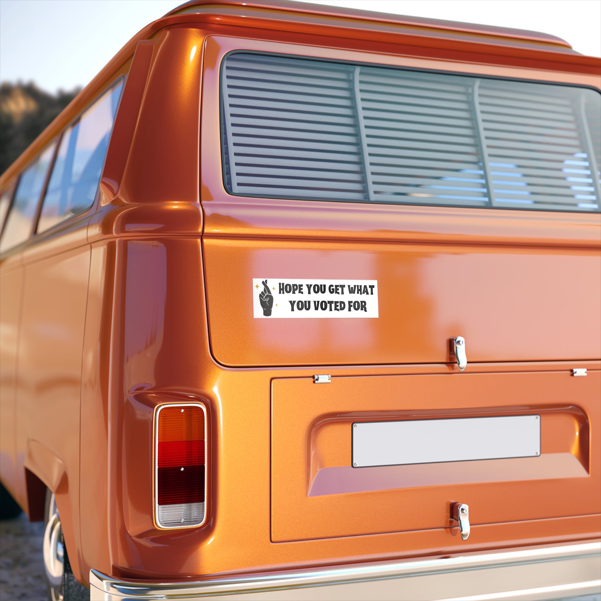 Get What You Voted For- Bumper Sticker