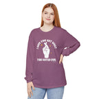 Hope You Get What You Voted For - Long Sleeve T-Shirt