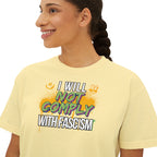 Boxy Crop Tee - I Will Not Comply with Fascism Statement Tee