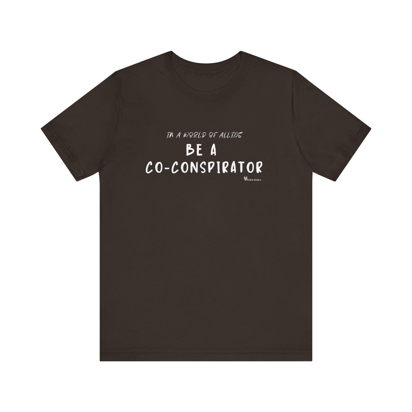 In a World of Allies, Be a Co-Conspirator- Jersey Tee