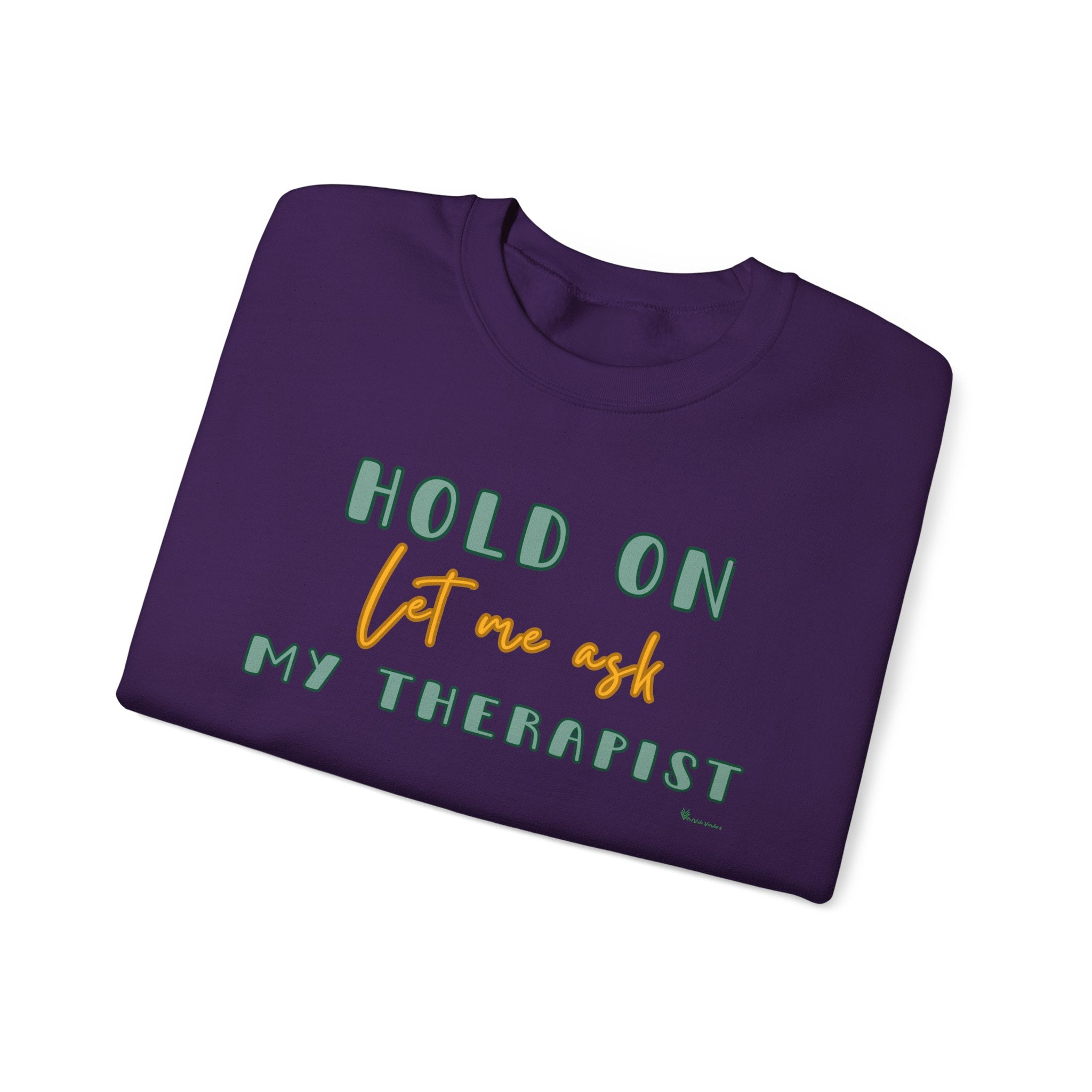 Let Me Ask My Therapist Crewneck Sweatshirt