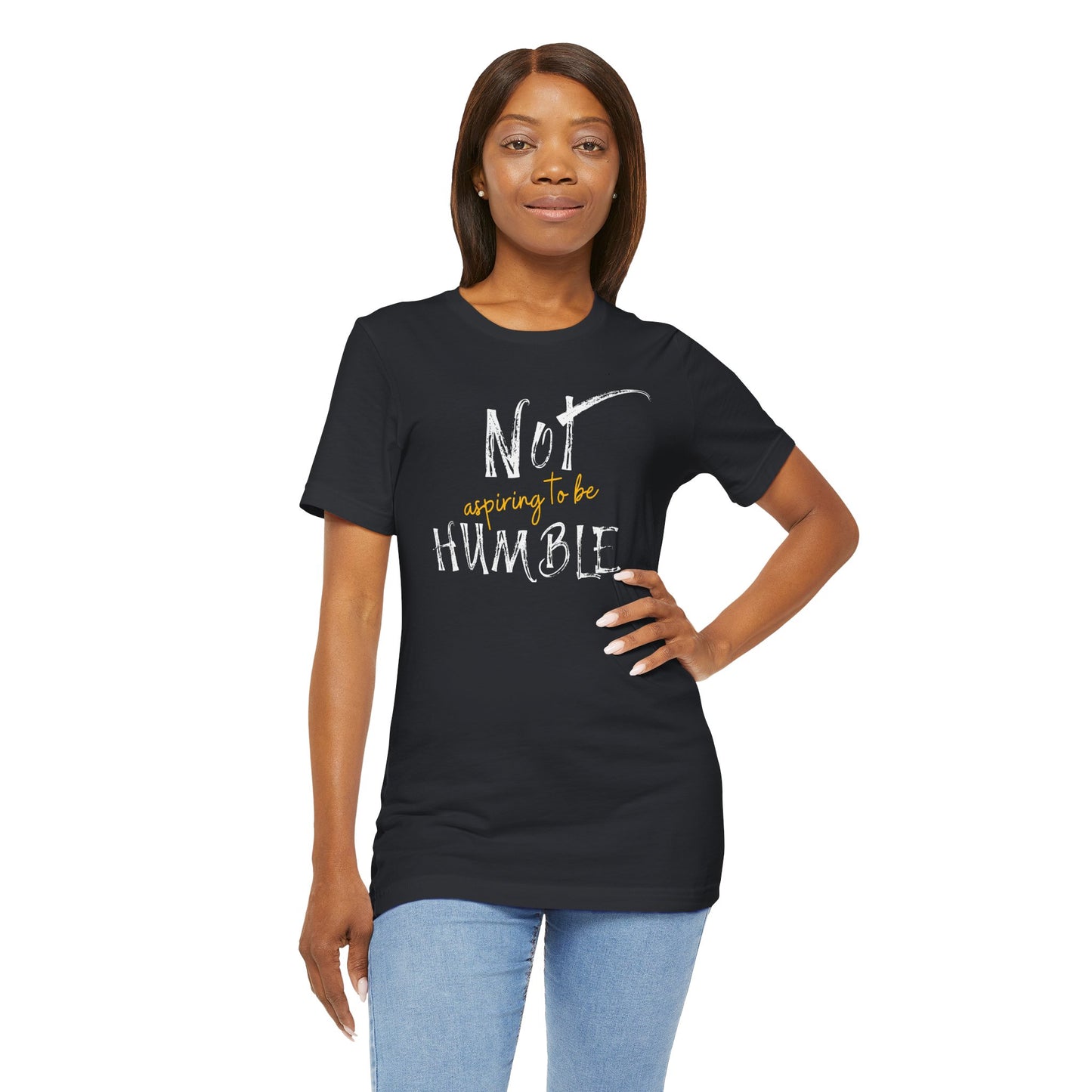 **Not Aspiring to Be Humble Jersey T-Shirt**