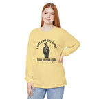 Hope You Get What You Voted For - Long Sleeve T-Shirt