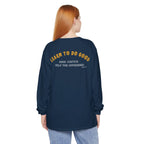 Hope You Get What You Voted For - Long Sleeve T-Shirt