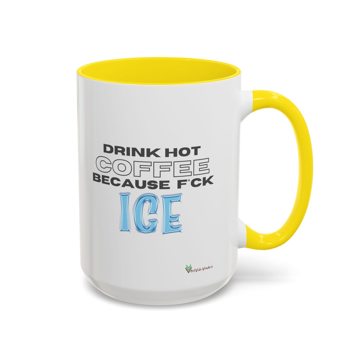 F*CK ICE Mug (11or 15oz)